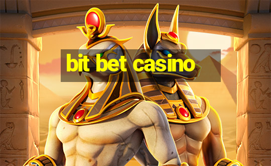 bit bet casino