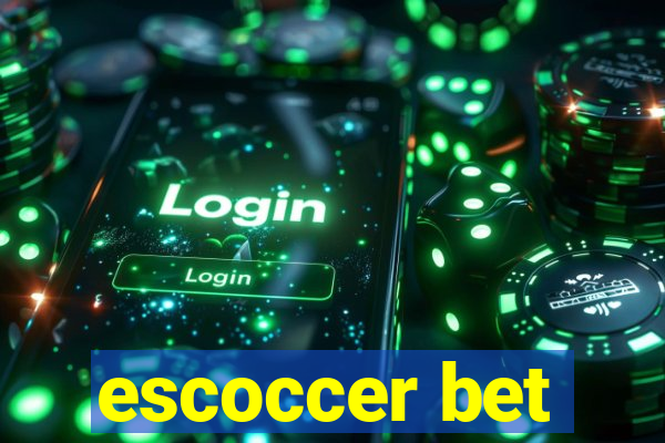 escoccer bet