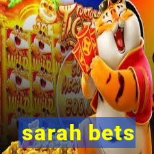 sarah bets