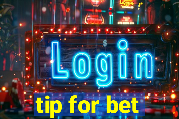 tip for bet