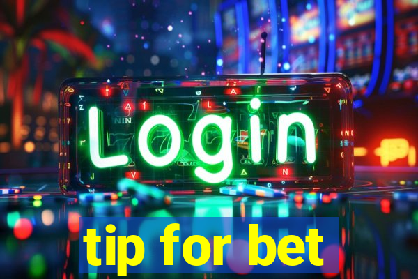 tip for bet