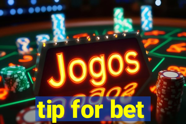 tip for bet