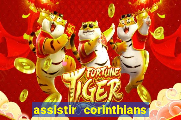 assistir corinthians multi canais