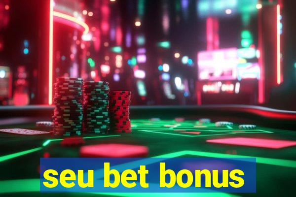 seu bet bonus