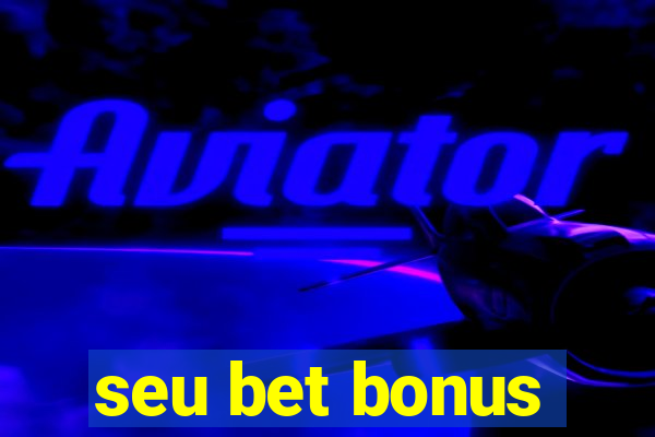 seu bet bonus