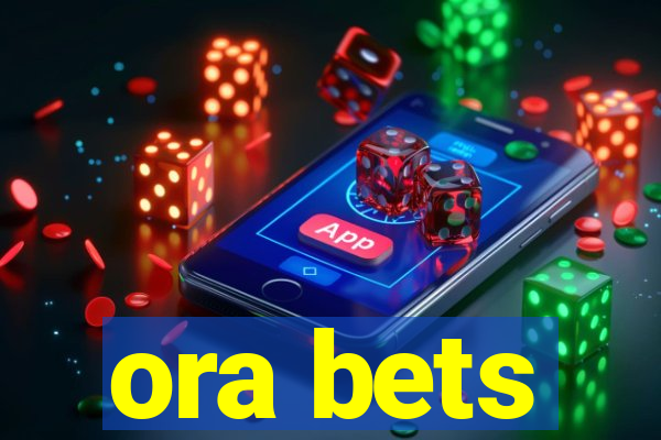 ora bets