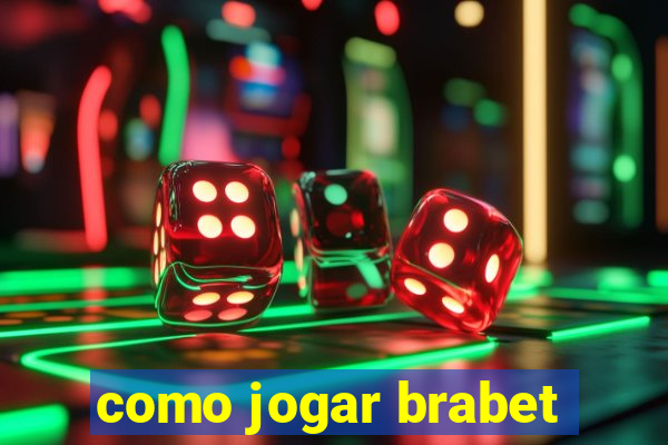 como jogar brabet