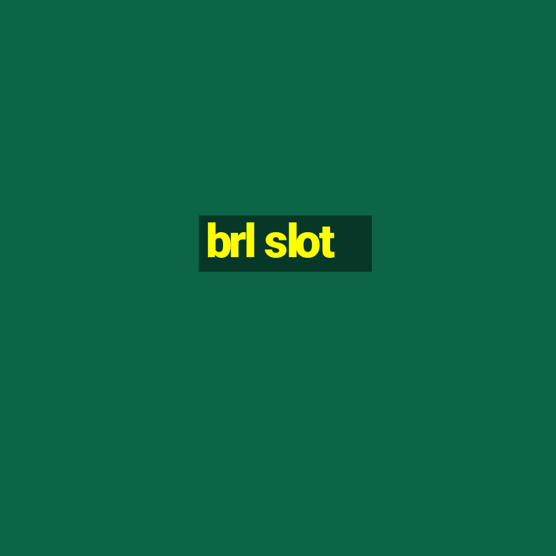 brl slot