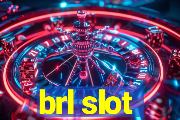 brl slot