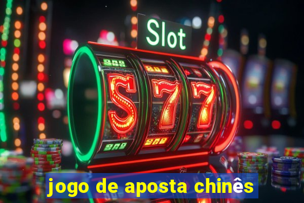 jogo de aposta chinês