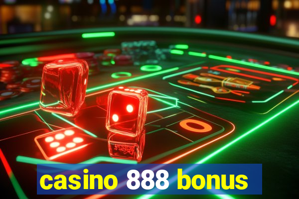 casino 888 bonus