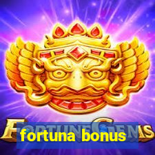 fortuna bonus