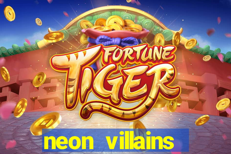 neon villains doublemax slot free play