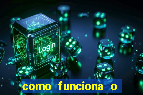 como funciona o bet 365