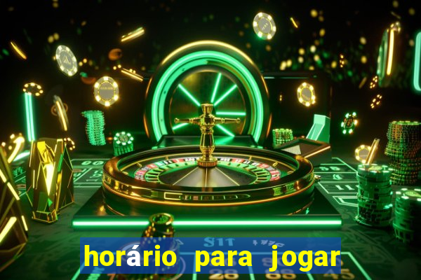 horário para jogar fortune tiger