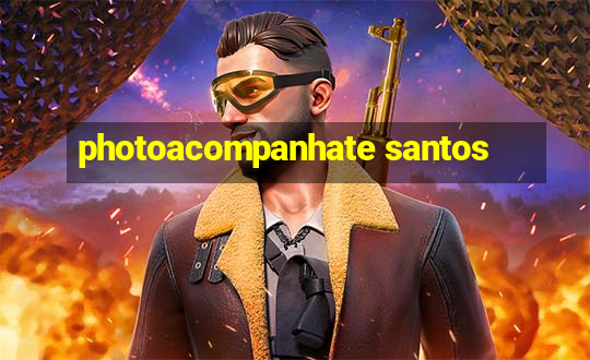 photoacompanhate santos