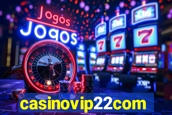 casinovip22com