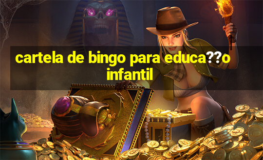 cartela de bingo para educa??o infantil