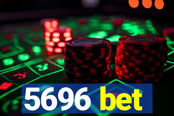 5696 bet