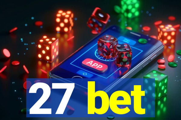 27 bet