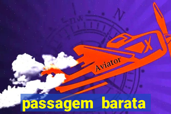 passagem barata para bahia