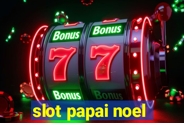 slot papai noel