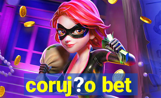 coruj?o bet