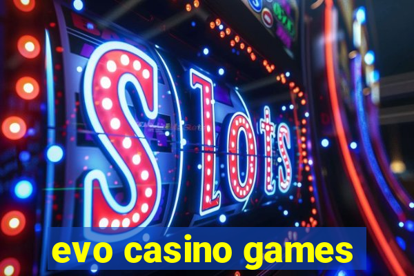 evo casino games