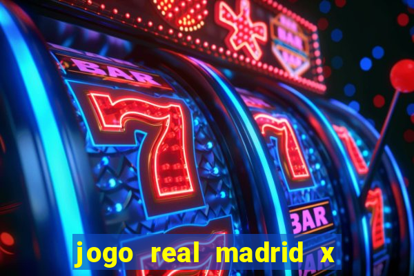 jogo real madrid x borussia dortmund