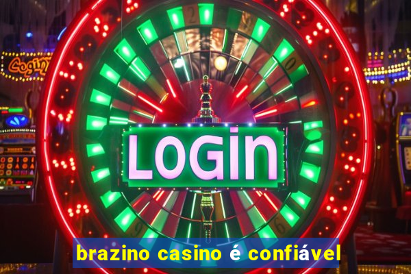 brazino casino é confiável