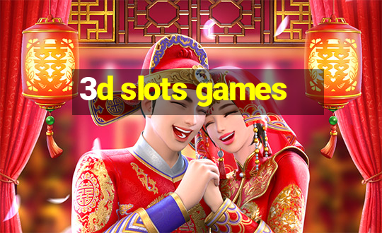 3d slots games