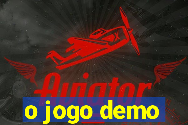 o jogo demo