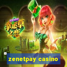 zenetpay casino