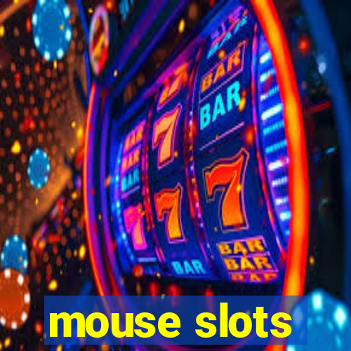 mouse slots