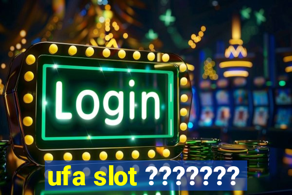 ufa slot ???????