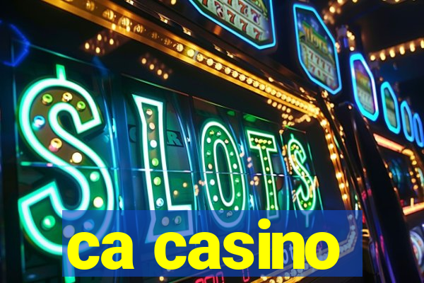 ca casino