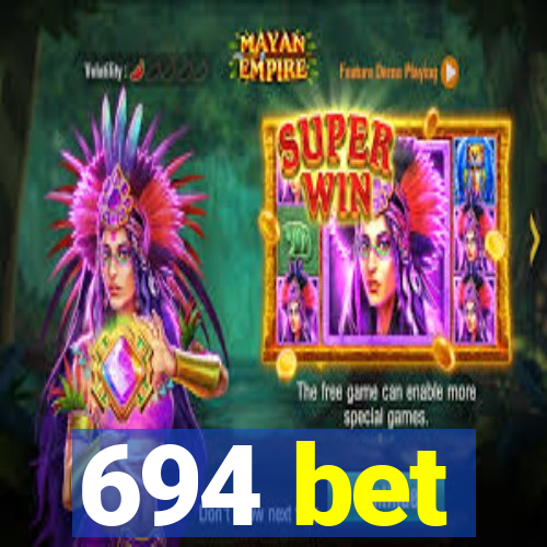 694 bet