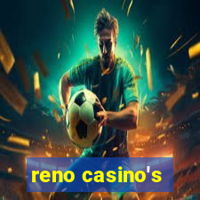 reno casino's