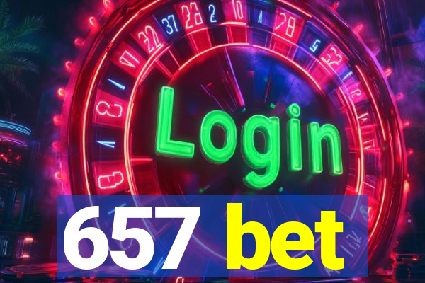 657 bet