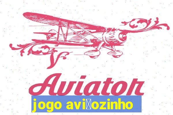 jogo avi茫ozinho