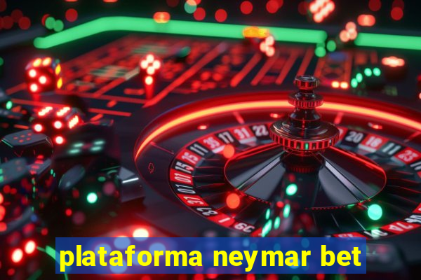 plataforma neymar bet