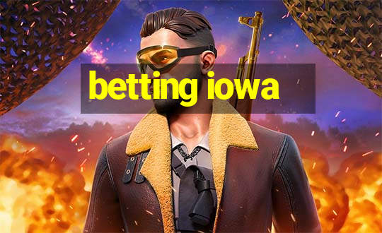 betting iowa