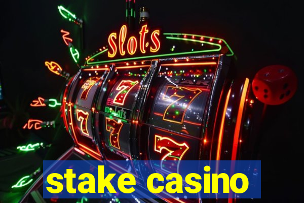 stake casino