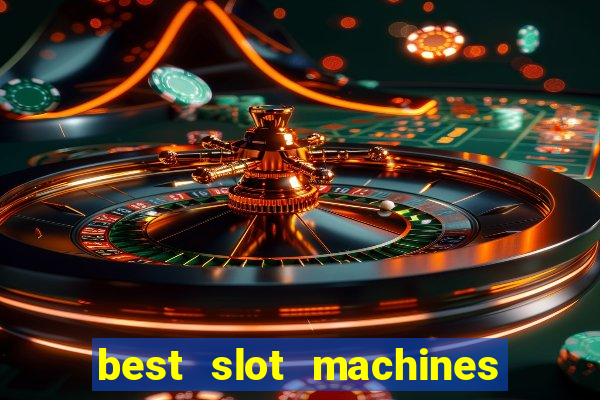 best slot machines at foxwoods casino