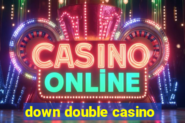 down double casino