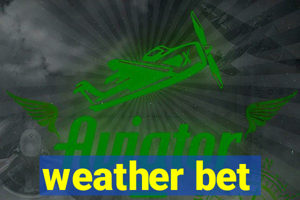 weather bet