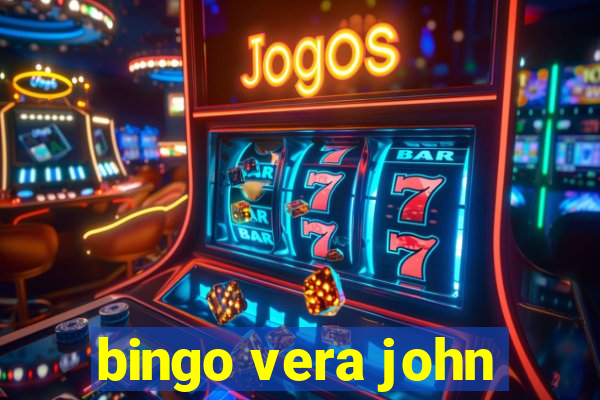 bingo vera john