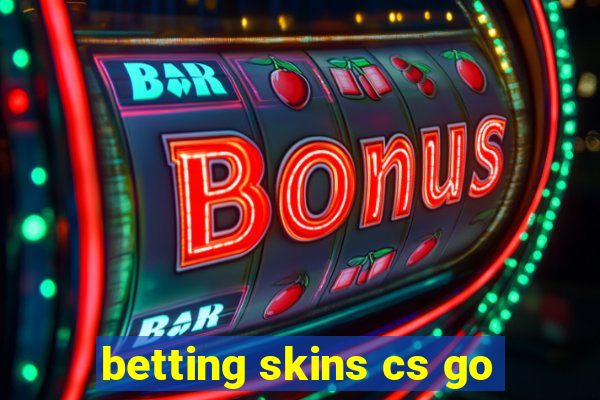 betting skins cs go