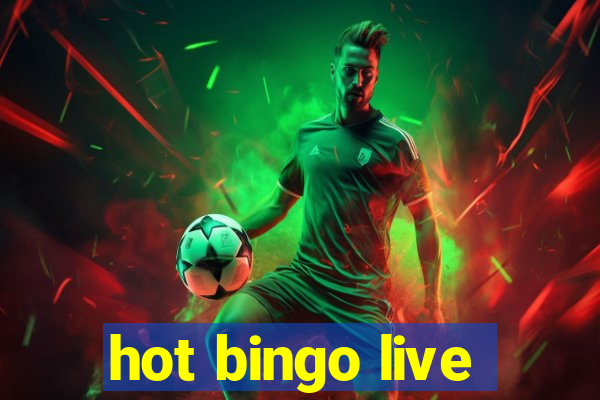 hot bingo live