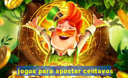 jogos para apostar centavos